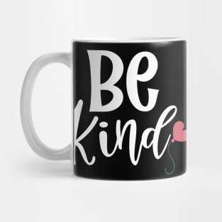 Be Kind. Inspirational Saying to Motivate. Mug